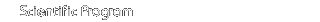 Scientific Program